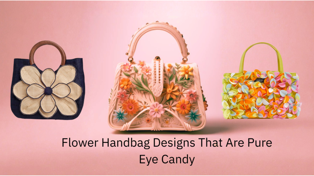 Flower Handbag Designs That Are Pure Eye Candy Feature Image