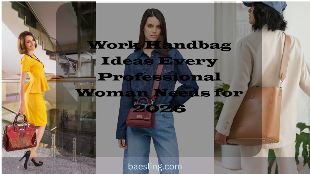 Work Handbag Ideas Every Professional Woman Needs for 2026 Featured Image