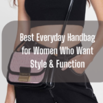 Best Everyday Handbag for Women Who Want Style & Function Feature Image