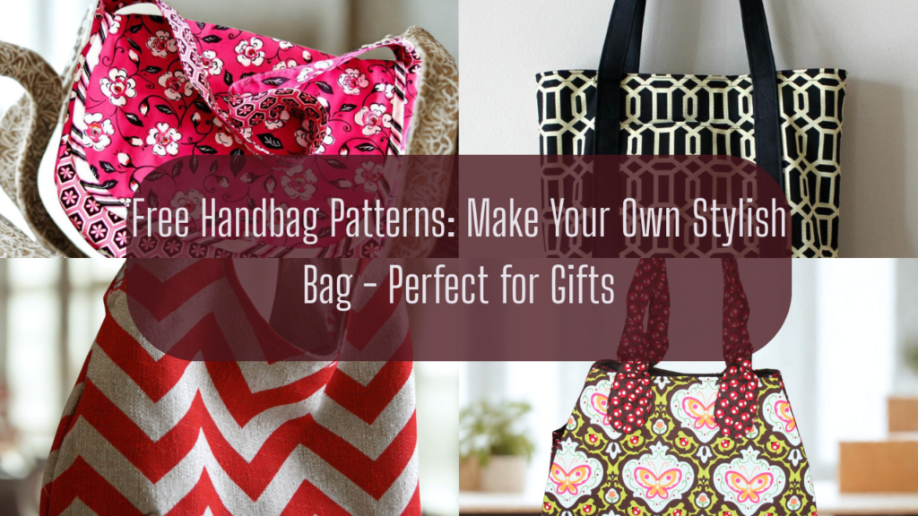 Free Handbag Patterns: Make Your Own Stylish Bag - Perfect for Gifts Feature Image
