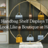 Handbag Shelf Displays That Look Like a Boutique at Home Feature Image