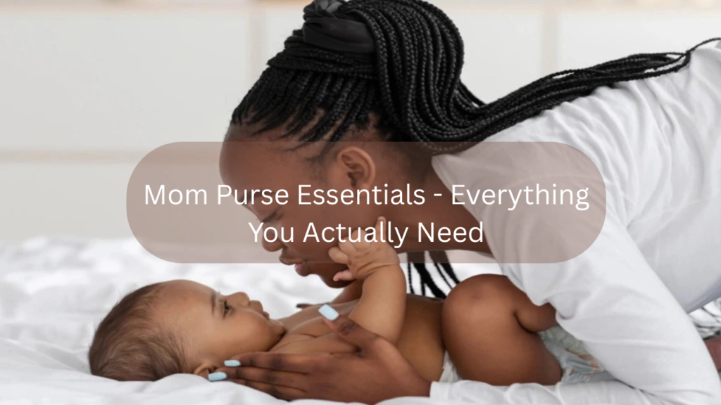 Mom Purse Essentials Everything You Actually Need Feature image