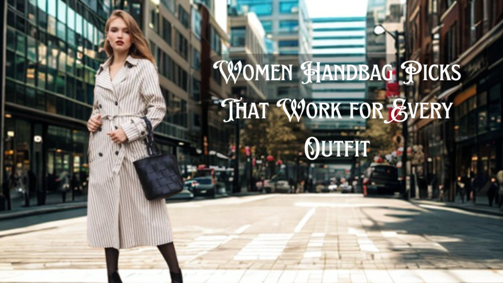 Women Handbag Picks That Work for Every Outfit Feature Image